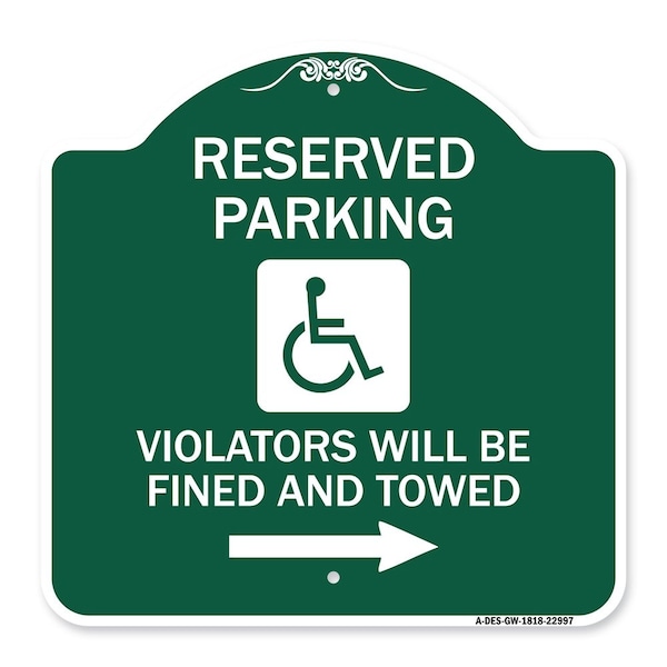 Reserved Parking Violators Fined & Towed Right Arrow Heavy-Gauge Alum Sign, 18" x 18", GW-1818-22997